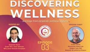 Discovering Wellness - Episode 03